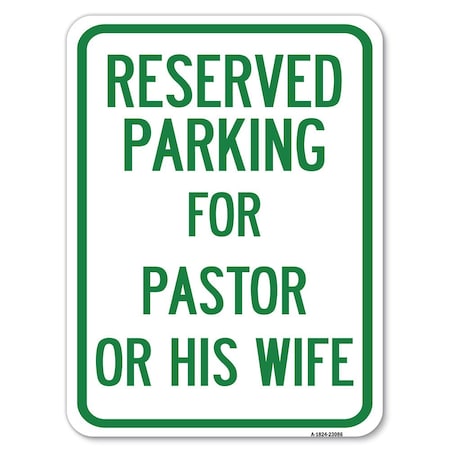 Signmission Reserved Parking for Pastor or His Wife Heavy-Gauge Alum Rust Proof Parking, 18" x 24", A-1824-23086 A-1824-23086